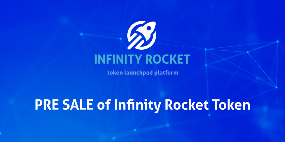 PRE SALE of Infinity Rocket Token