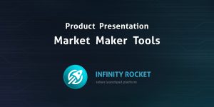 Welcome Market Maker Tools – Infinity Rocket innovation