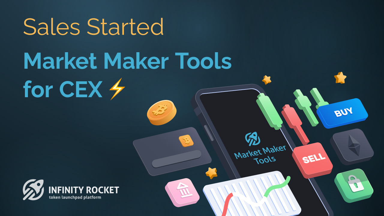 NEW! Sales of Market Maker Tools for CEX are starting!