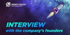 Infinity Rocket will soon celebrate its 2nd anniversary! An interview with the company’s founders.